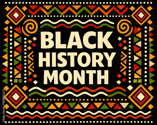 Black history month typography with ethnic patterns and bold colors. Cultural theme of heritage, identity, and recognition