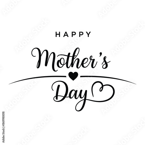 Happy Mother s Day calligraphy with heart, elegant black script on white, love celebration