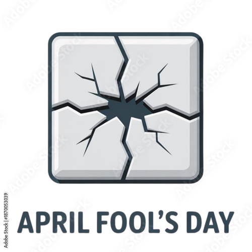 April fool's day illustration with cracked glass isolated on white background
