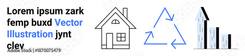 Eco-conscious design, environmental awareness, renewable energy, urban planning, waste management, sustainable construction. A house, recycling symbol and building growth are . Environmental