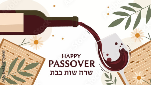 Happy Passover Holiday Greeting with Wine Pouring into Glass and Matzah