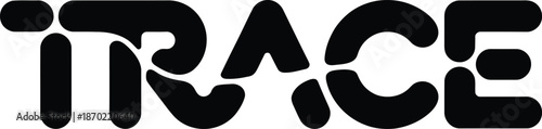 Bold Black "TRACE" Text with Unique Rounded Font