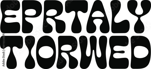 Bold Black and White Retro Groovy Font Text "EPRTALY TIORWED