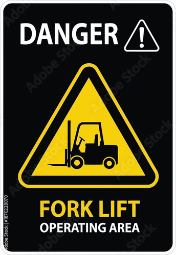 Forklift operating area danger sign warning symbol safety information alert vector
