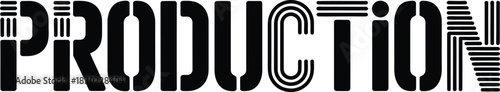 Bold Black and White "PRODUCTION" Text with Stylized Letters