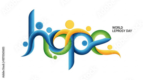 Vibrant hope typography for world leprosy day awareness with colorful bubbles on white background with health and medical and support and text