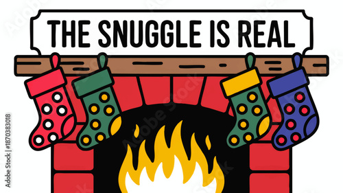 Cozy Christmas fireplace illustration with hanging stockings and festive quote The Snuggle Is Real winter holiday clipart