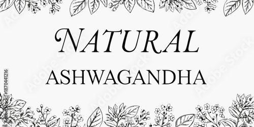 Natural ashwagandha illustration with botanical leaves and decorative text design