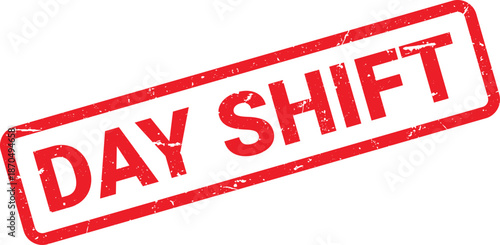 Distressed Red Day Shift Stamp Isolated on White Background for Communication Material