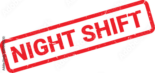 Red Night Shift Distressed Stamp Illustration Isolated on White Background for Overtime or Job Concept