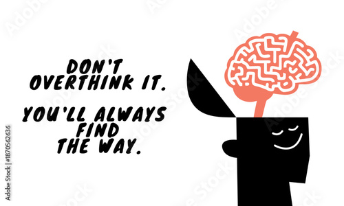 Do Not Overthink It. You Will Always Find The Way. Psychology quotes. Overthinking, Anxiety, Mental health.