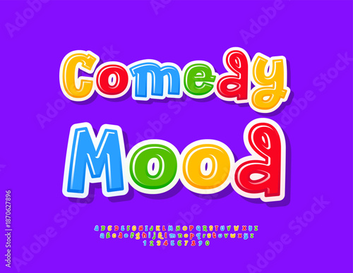 Vector Holiday banner Comedy Mood. Festive Colorful Font. Funny Joyful Alphabet Letters and Numbers set.	