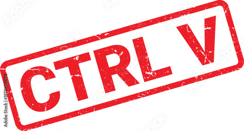 Distressed Red CTRL V Stamp Isolated on White Background for CopyPaste Functionality