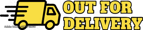 Out For Delivery text with fast moving yellow truck icon
