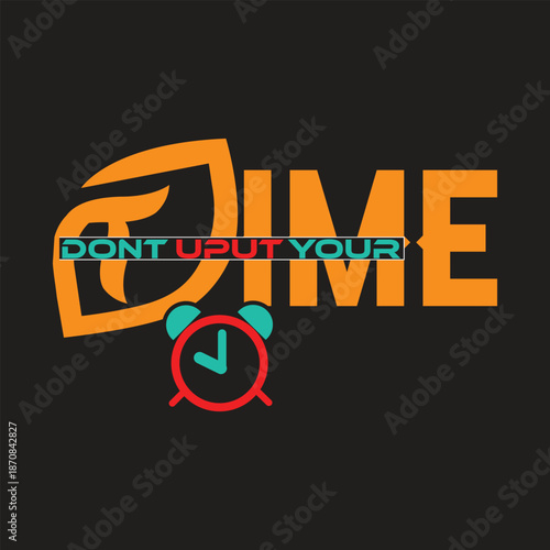 Motivational Typography Design Don’t Waste Your Time with Alarm Clock Illustration