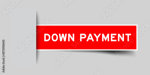 Red color square shape sticker label with word down payment inserted in gray background