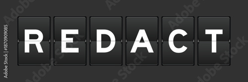 Black color analog flip board with word redact on gray background