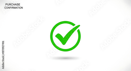 A green checkmark icon in a circle with the words 'PURCHASE CONFIRMATION' in the background Free Download A green checkmark icon in a circle with the words 'PURCHASE CONFIRMATION' in the background - GFXLoad