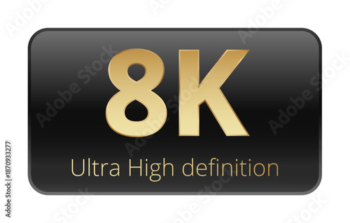 8k ultra high definition display badge with gold lettering.