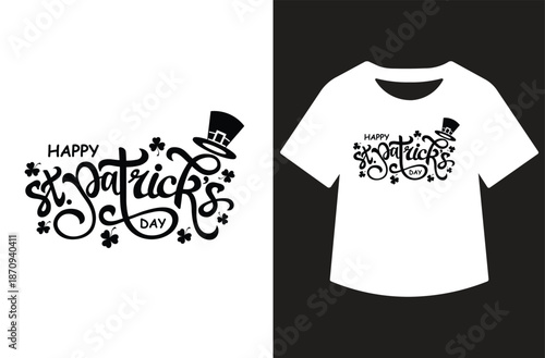 Black and white St. Patrick's Day typography design with leprechaun hat, shamrocks, and hand-lettered quote, shown alone and printed on a white T‑shirt mockup.
