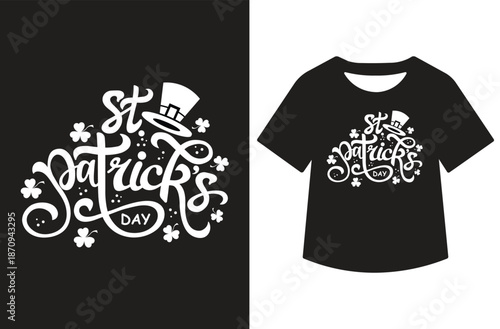 White St. Patrick's Day artwork featuring leprechaun hat, shamrocks, and swirling "Happy St. Patrick's Day" script, displayed standalone and on a black T-shirt mockup.