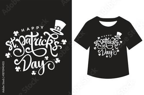 White St. Patrick's Day artwork featuring leprechaun hat, shamrocks, and swirling "Happy St. Patrick's Day" script, displayed standalone and on a black T-shirt mockup.