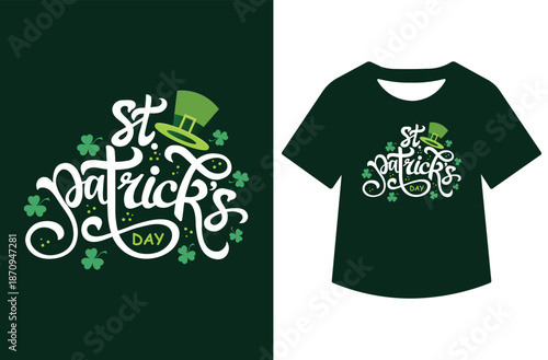 Green St. Patrick's Day illustration with leprechaun hat, shamrocks, and elegant white "Happy St. Patrick's Day" script, presented alone and on black T-shirt mockup.