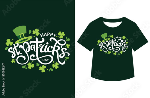 Green St. Patrick's Day illustration with leprechaun hat, shamrocks, and elegant white "Happy St. Patrick's Day" script, presented alone and on black T-shirt mockup.