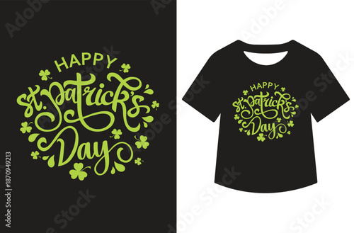 Green St. Patrick's Day illustration with leprechaun hat, shamrocks, and elegant white "Happy St. Patrick's Day" script, presented alone and on black T-shirt mockup.