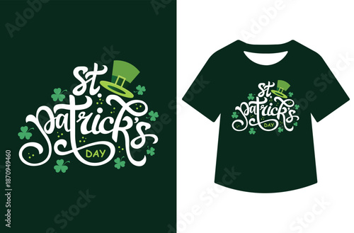 Green St. Patrick's Day illustration with leprechaun hat, shamrocks, and elegant white "Happy St. Patrick's Day" script, presented alone and on black T-shirt mockup.