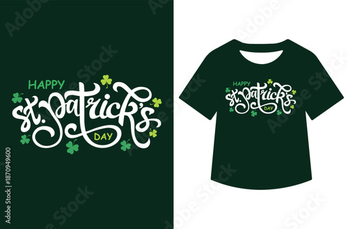Green St. Patrick's Day illustration with leprechaun hat, shamrocks, and elegant white "Happy St. Patrick's Day" script, presented alone and on black T-shirt mockup.