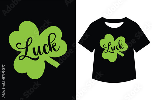 White cursive "Luck" text seamlessly formed into a shamrock clover shape on dark green background, shown isolated and printed on black T-shirt mockup. Stylish vector emblem ideal for St. Patrick's Day
