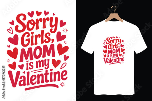 Valentine's Day T-shirt design with heartwarming mom message