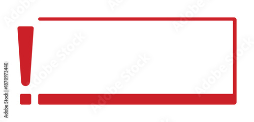 Red exclamation mark on white rectangle frame.