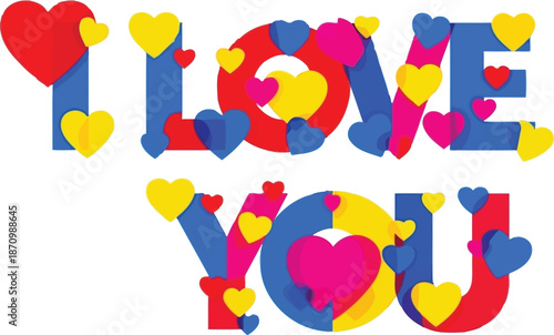 Vibrant I Love You message with colorful hearts on white background