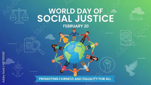 World day of social justice illustration with diverse people holding hands around the globe on blue and green background promoting fairness and equality