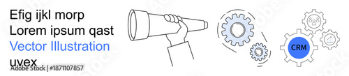Business strategy, customer management, workflow automation, corporate planning, team collaboration, problem-solving. Hand holding a telescope and gears with a CRM element. Business strategy