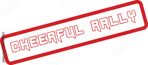 Solid red outline stamp featuring CHEERFUL RALLY text, ideal for conveying energy and collective enthusiasm