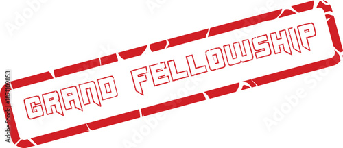 Red distressed rubber stamp with the text Grand Fellowship for official event communication