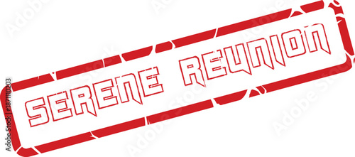 Serene Reunion typography in a distressed red rubber stamp rectangle graphic element