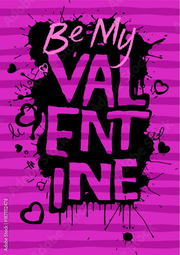 Be my valentine card with pink stripes, black ink splash and hearts. Vector illustration