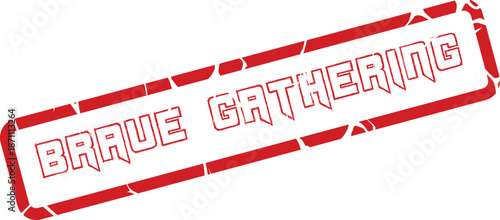 Bold red rubber stamp impression with Brave Gathering text conveying courage for community events and initiatives
