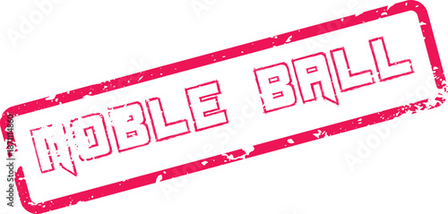 Red grunge rubber stamp mark with the words Noble Ball for event invitation