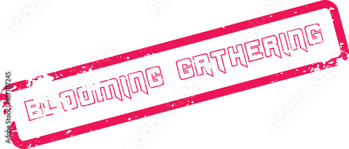 Vibrant pink rubber stamp impression reading Blooming Gathering for special social events and community initiatives