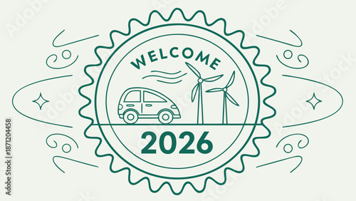 Welcome to 2026 with eco friendly transportation and renewable energy symbol with ecology
