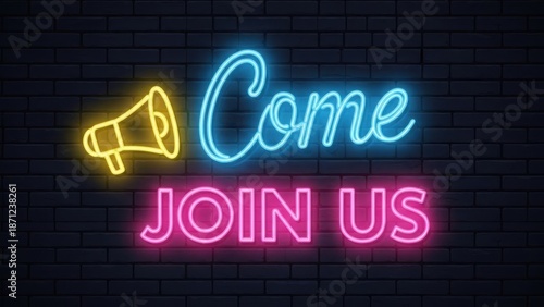 Vibrant neon sign on brick wall inviting people to join