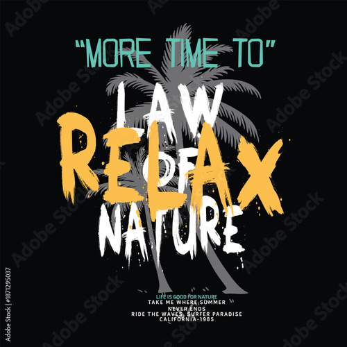 LAW OF NATURE WITH BEACH TIME TO RELAX CALIFORNIA