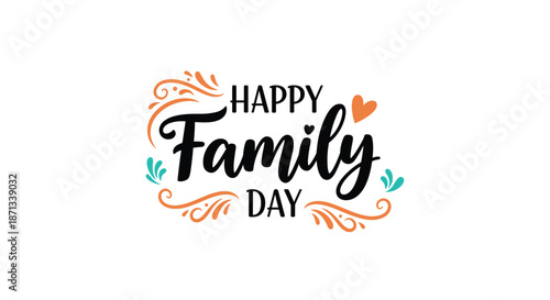 Happy family day typography design with decorative swirls, a small heart icon, and floral elements in orange and teal colors.