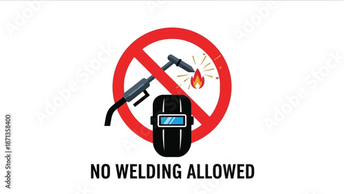 Prohibition sign clearly illustrating that hot work like welding operations are strictly forbidden in this designated area for safety reasons