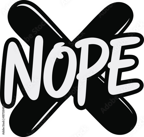 Nope refusal typography sticker with bold black cross mark background vector illustration